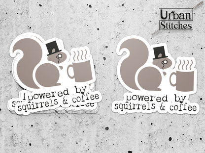 Powered By Squirrels & Coffee Sticker