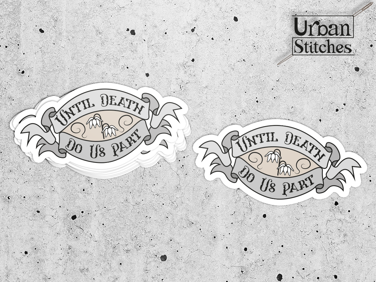 Until Death Do Us Part Sticker